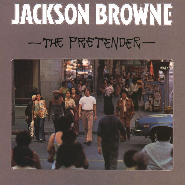 jackson browne the pretender. Jackson Browne-The Pretender