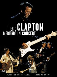 Eric Clapton, In Concert: A Benefit For The Crossroads Centre At Antigua