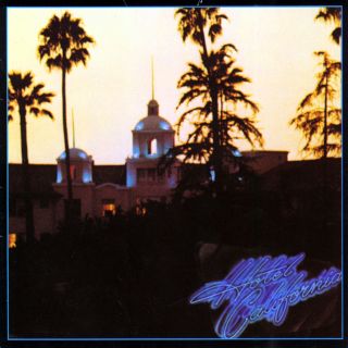 Eagles, Hotel California
