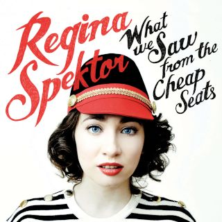 Regina Spektor, What We Saw From The Cheap Seats