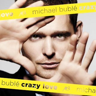 Michael Bublé, Crazy Love