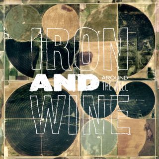 Iron And Wine, Around The Well