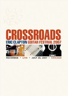 Eric Clapton, Crossroads Guitar Festival 2007